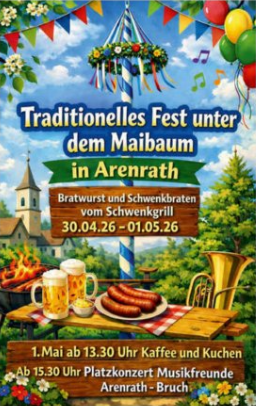 A festive flyer for a traditional Maypole festival in Arenrath. The event offers bratwurst, grilled pork, coffee, and a concert in the square.