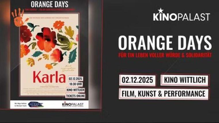 Ein Plakat für die "Orange Days" Veranstaltung im Kino Palast. Es zeigt den Titel "Karla" und Informationen zu Datum, Uhrzeit und Ort.