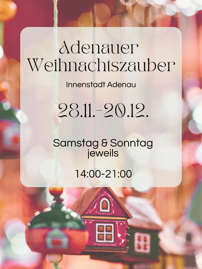 Ein festlich dekorierter Weihnachtsmarkt mit bunten Ornamenten. Die Veranstaltung findet in Adenau vom 28. November bis 20. Dezember, samstags und sonntags, von 14:00 bis 21:00 Uhr statt.