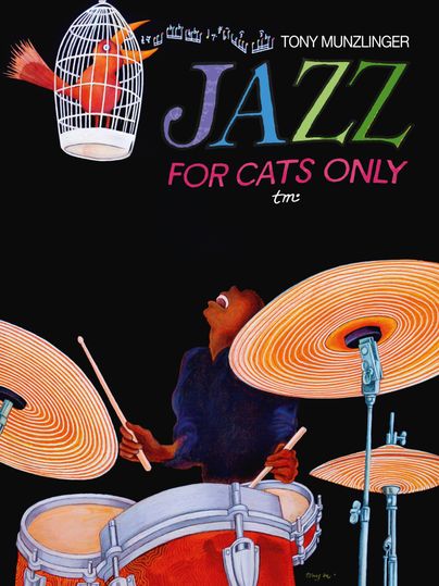 Une couverture colorée avec un batteur en costume bleu qui joue avec énergie. Au-dessus de lui, une cage avec un oiseau flotte et le titre "JAZZ FOR CATS ONLY" en lettres saisissantes.