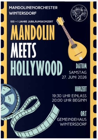 A poster for a jubilee concert of the mandolin orchestra Wintersdorf. The event is called "Mandolin meets Hollywood" and will take place on June 27, 2026 at the community center Wintersdorf.
