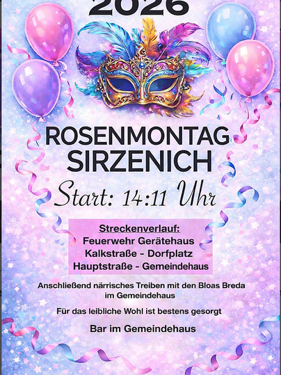 Ein farbenfrohes Plakat für den Rosenmontag in Sirzenich, das eine Maske und Ballons zeigt. Die Veranstaltung beginnt um 14:11 Uhr und bietet eine Beschreibung des Ablaufs und der Aktivitäten.