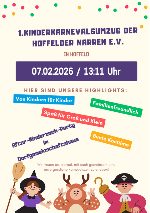Ein farbenfrohes Plakat für den ersten Kinderkarnevalsumzug der Hoffelder Narren e.V. Es zeigt Highlights wie eine Familienfeier, Spaß für alle Altersgruppen und eine After-Kinderzacht-Party.