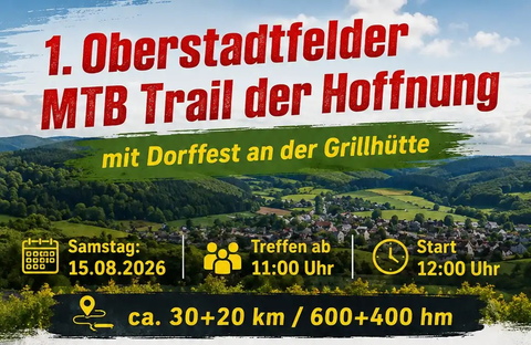 Ein Plakat für den 1. Oberstadtfelder MTB Trail der Hoffnung, das Datum und Informationen zu einem Dorffest an der Grillhütte zeigt. Es werden Streckenlängen und Höhenmeter angegeben.