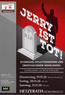 Das Bild bewirbt ein Theaterstück mit dem Titel "JERRY IST TOT!" und zeigt einen Grabstein. Es gibt Informationen zu den Vorführungen, einschließlich Daten und Uhrzeiten.