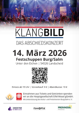 Ein Plakat für das Abschiedskonzert "KLANGBILD" am 14. März 2026 im Festschuppen Burg/Salm. Es enthält Informationen zu Eintrittspreisen und dem Veranstaltungsort.