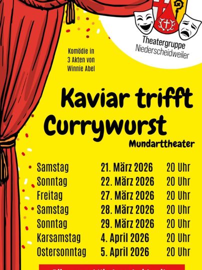 Ein Werbeplakat für das Theaterstück "Kaviar trifft Currywurst". Die Aufführungen finden im Bürgersaal Niederscheidweiler statt und sind für März und April 2026 angesetzt.