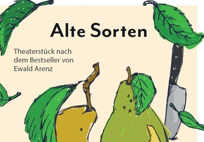 An illustration with pears and a knife, surrounded by green leaves. The title "Old Varieties" and a reference to a play by Ewald Arenz are also visible.
