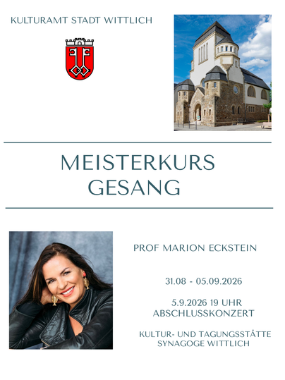 Ein Plakat für einen Meisterkurs im Gesang mit einem Foto von Prof. Marion Eckstein. Im Hintergrund ist ein historisches Gebäude der Stadt Wittlich zu sehen.