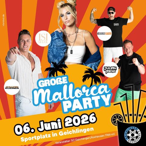 Eine Einladung zur großen Mallorca-Party mit mehreren Künstlern. Das Event findet am 7. Juni 2025 auf dem Sportplatz in Geichlingen statt.